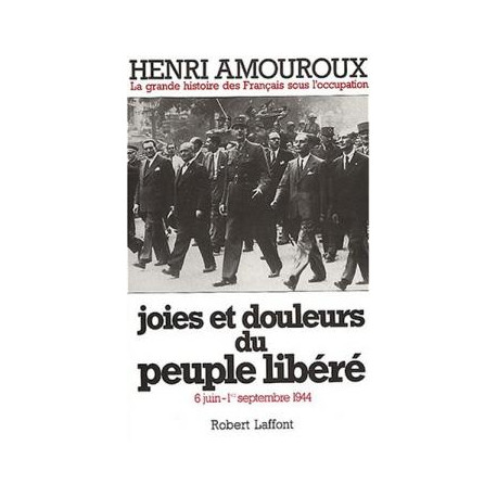 La grande histoire des Français sous l'occupation. Volume 8 Joies...