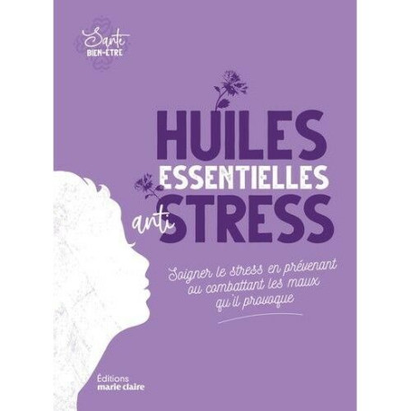 Huiles essentielles anti-stress