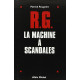 RG la machine à scandales