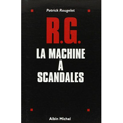 RG la machine à scandales