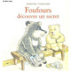 FOUFOU DECOUVRE UN SECRET