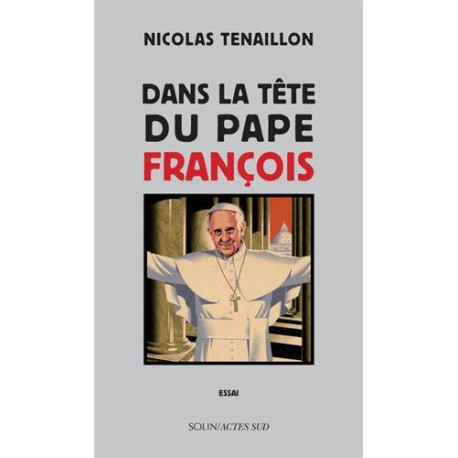 Dans la tête du Pape François