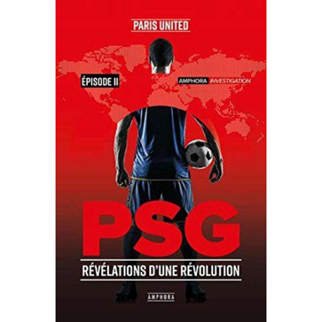 PSG - Révélations d'une révolution - Episode 2