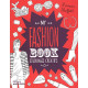 My fashion book : Coloriages créatifs