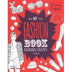 My fashion book : Coloriages créatifs