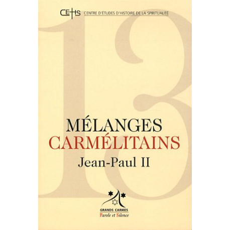 Mélanges carmélitains N° 13/2011 : Jean Paul II