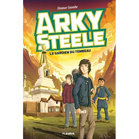 Arky Steele Tome 1 : Le gardien du tombeau