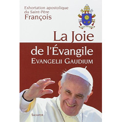 La Joie de l'Évangile : Evangelii Gaudium