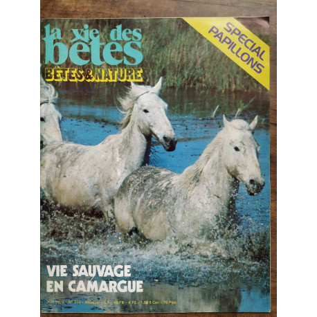 La vie des bêtes n203 Juin 1975 vie sauvage en Camargue