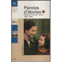 Paroles d'étoiles : Mémoire d'enfants cachés (1939-1945)