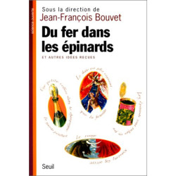 Du fer dans les épinards et autres idées reçues