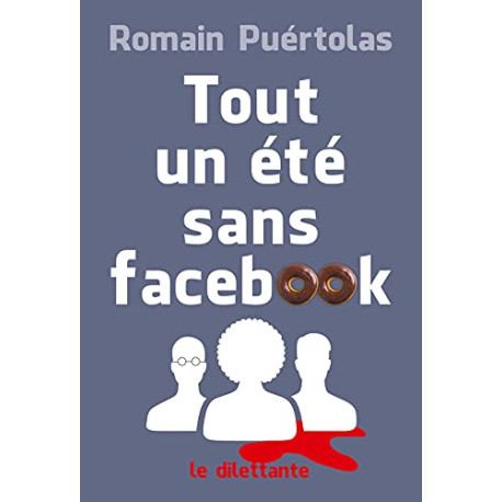 Tout un été sans facebook