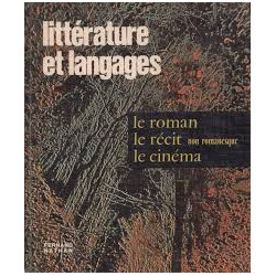 LITTERATURE ET LANGUAGE - LE ROMAN LE RECIT NON ROMANTIQUE LE CINEMA