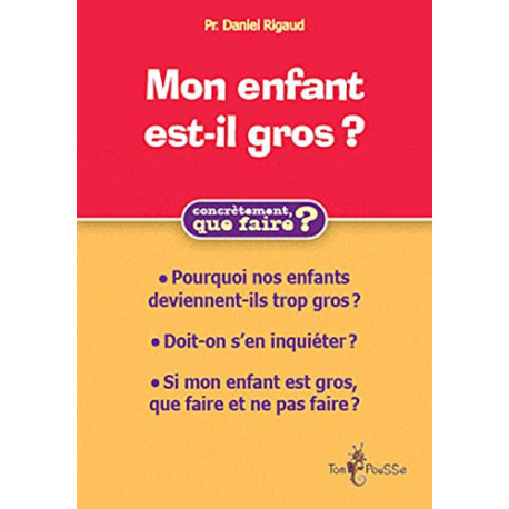 Mon enfant est-il (trop) gros ? Comment l'aider