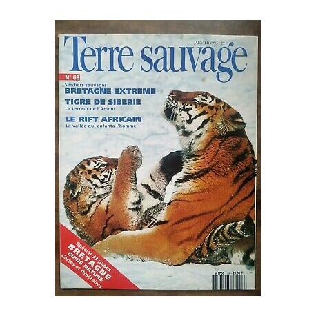 Terre Sauvage n 69 Janvier 1993 Bretagne Extreme Tigre de Siberie