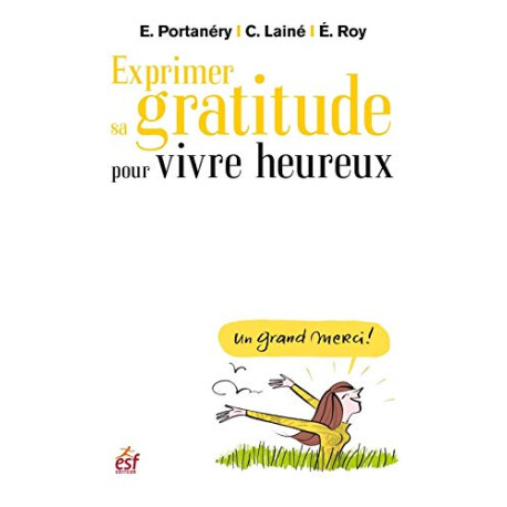 Exprimer sa gratitude pour vivre heureux