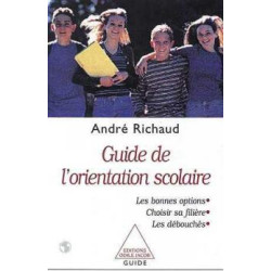 Guide de l'orientation scolaire- du college a l'universite