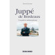 Juppe De Bordeaux Conquete Et Metamorphoses