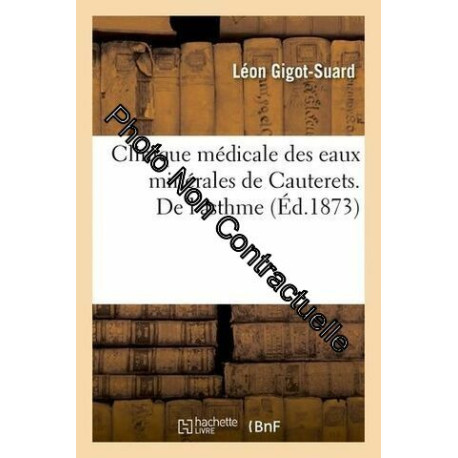 Clinique Médicale Des Eaux Minérales De Cauterets - De L'asthme -...