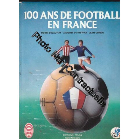 100 ans de football en france