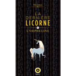 La dernière licorne l'orpheline