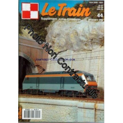 TRAIN (LE) [No 44] du 01/12/1991 - L'AMBIANCE DE LA BERNINA - LA...