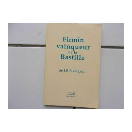 J SE Sivergnat Firmin Ganador de la Bastille novela Historia 199