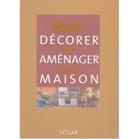 Bien décorer et aménager sa maison