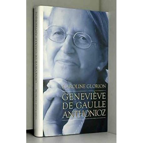 Geneviève de Gaulle Anthonioz : Résistances