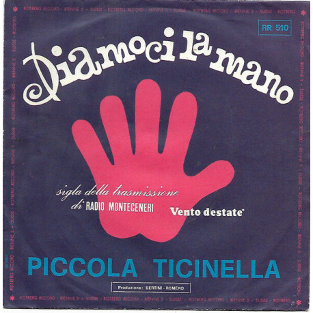 Diamoci La Mano / Piccola Ticinella