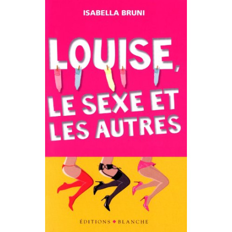 Louise le sexe et les autres