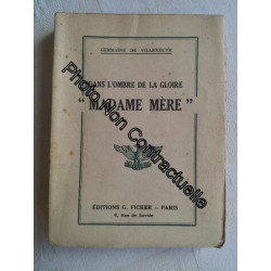 Dans L'ombre De La Gloire "Madame Mère"