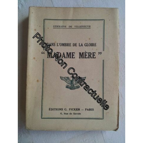 Dans L'ombre De La Gloire "Madame Mère"