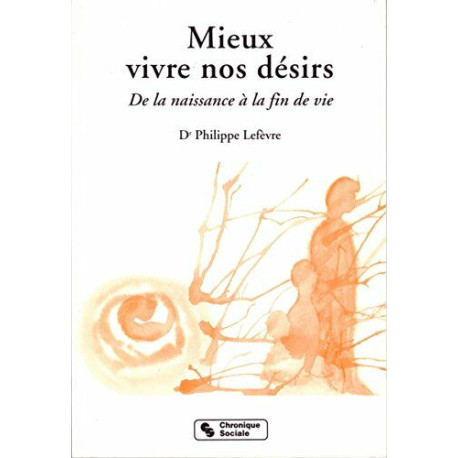 Mieux vivre nos désirs