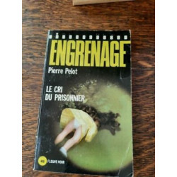 Pierre Pelot engrenage Le cri du prisonnier