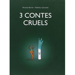 3 contes cruels