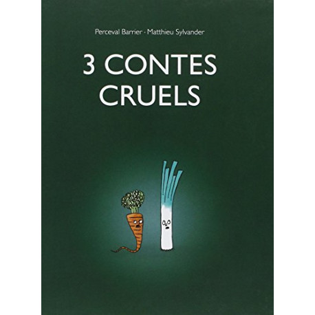 3 contes cruels