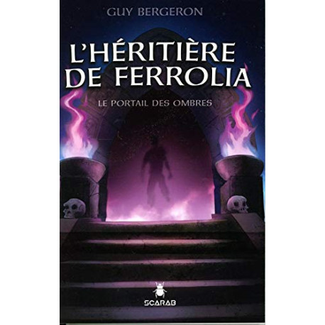 L'héritière de Ferrolia - Le portail des ombres Tome 1