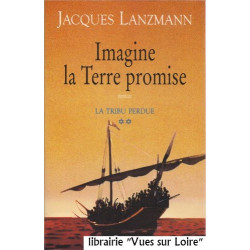 La Tribu perdue tome 2 : Imagine la Terre promise