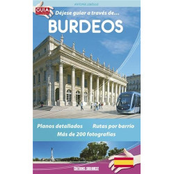 Déjese guiar a través de... Burdeos : Guide en espagnol