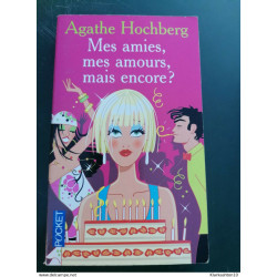 Agathe Hochberg - Mes amies mes amours mais encore? / Pocket