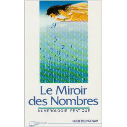 Le miroir des nombres: Numérologie pratique