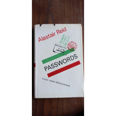 Alastair Reid - Passwords Places Poems Preoccupations