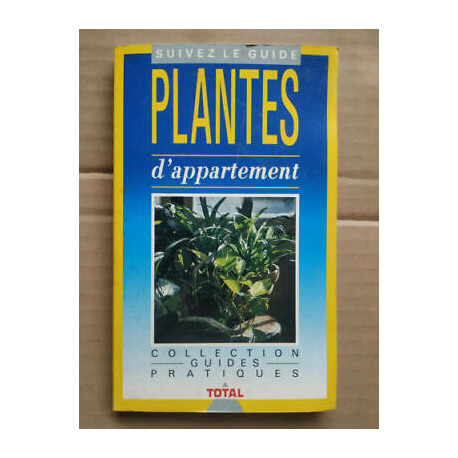 Plantes d'appartement Collection guides pratiques sogemo