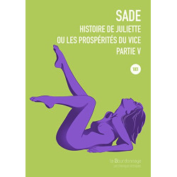 Histoire de juliette ou les prospérités du vice Tome 5