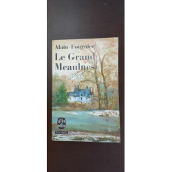 alain fournier Le Grand Meaulnes Le Livre de poche