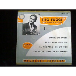 Tito Fuggi et son orchestre de tangos 1 comme une ombre 45t...