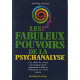 Les fabuleux pouvoirs de la psychanalyse