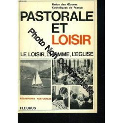 Pastorale Et Loisirs. Le Loisir L'homme L'eglise