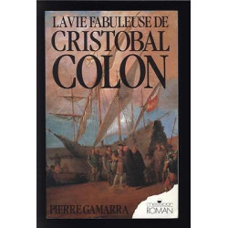 LA VIE FABULEUSE DE CRISTOBAL COLON